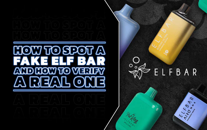 How to Tell If an Elf Bar Is Fake